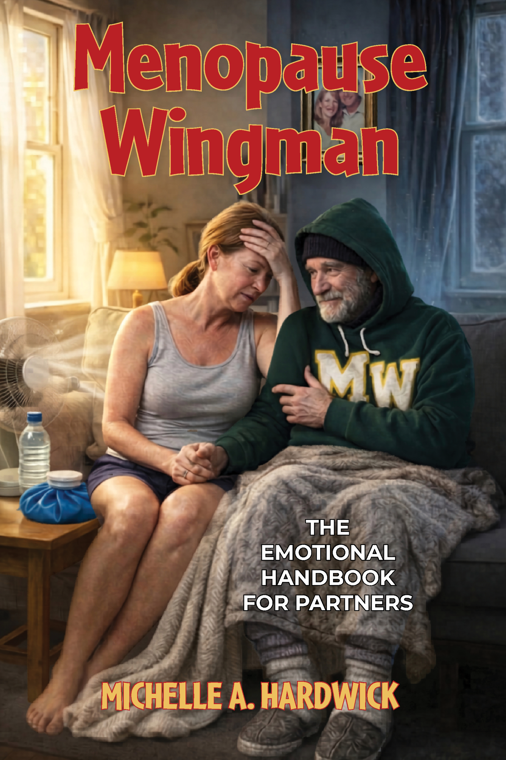 Menopause Wingman Book by Michelle A. Hardwick
